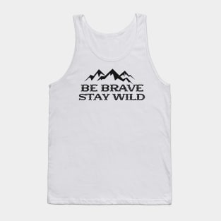 Hiker - Be brave stay wild Tank Top